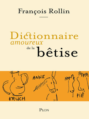 cover image of Dictionnaire amoureux de la bêtise